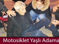 Motosiklet Yaşlı Adama Çarptı