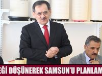 Marka değeri yüksek Samsun’u sizlerle beraber inşa edeceğiz