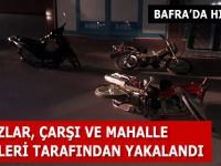 BAFRA’DA HIRSIZLAR, ÇARŞI VE MAHALLE BEKÇİLERİ TARAFINDAN YAKALANDI