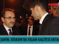 BAŞKAN ŞAHİN; ATAKUM’DA YAŞAM KALİTESİ ARTACAK