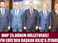 MHP 25.DÖNEM MİLLETVEKİLİ HÜSEYİN EDİS’DEN BAŞKAN KILIÇ’A ZİYARET