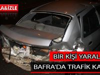 BAFRA’DA TRAFİK KAZASI; 1 AĞIR YARALI