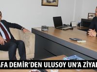 MUSTAFA DEMİR’DEN ULUSOY UN’A ZİYARET