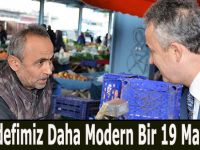 Tek Hedefimiz Daha Modern Bir 19 Mayıs