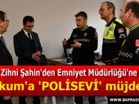 Başkan Zihni Şahin'den Emniyet Müdürlüğü'ne ziyaret