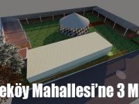 Dereköy Mahallesi’ne 3 Müjde