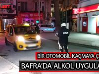 BAFRA’DA ALKOL UYGULAMASI