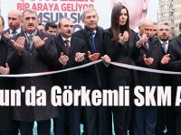 Samsun'da Görkemli SKM Açılışı