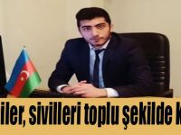 Ermeniler, sivilleri toplu şekilde katletti