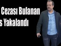 14 Yıl Cezası Bulanan  Şahıs Yakalandı