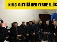 KILIÇ, GİTTİĞİ HER YERDE EL ÜSTÜNDE…