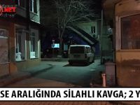 MEDRESE ARALIĞINDA SİLAHLI KAVGA; 2 YARALI