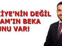 TÜRKİYE’NİN DEĞİL ALAÇAM’IN BEKA SORUNU VAR!