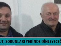 AKBULUT; SORUNLARI YERİNDE DİNLEYECEĞİZ