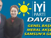 İYİ PARTİ GENEL BAŞKANI AKŞENER SAMSUN'A GELİYOR