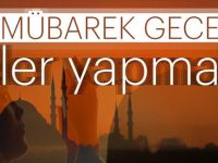 Regaib Kandili Neler Yapmalı