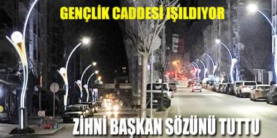 GENÇLİK CADDESİ IŞILDIYOR
