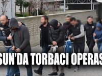 SAMSUN'DA TORBACI OPERASYONU