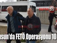 Samsun'da FETÖ Operasyonu 10 Gözaltı