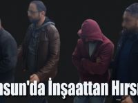 Samsun'da İnşaattan Hırsızlık