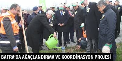BAFRA’DA ADALET ORMANINA İLK FİDANLAR DİKİLDİ