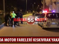 BAFRA’DA MOTOR FARELERİ KISKIVRAK YAKALANDI