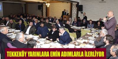 TEKKEKÖY YARINLARA EMİN ADIMLARLA İLERLİYOR