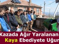 Kazada Ağır Yaralanan Özcan Kaya Ebediyete Uğurlandı