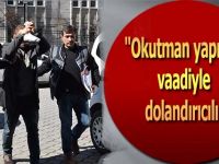 "Okutman yapma" vaadiyle dolandırıcılık