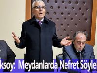 Rızvan Aksoy:  Meydanlarda Nefret Söylemleri Var