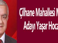 Çilhane Mahallesi Muhtar Adayı Yaşar Hocaoğlu