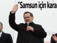"Samsun için karar verin"