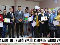 BAFRA’DA MUTLULUK ATÖLYESİ İLK MEZUNLARINI VERDİ