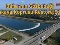 Bafra’nın Gözbebeği Çetinkaya Köprüsü Restore Ediliyor