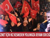 BAFRA’MIZA HİZMET İÇİN HIZ KESMEDEN YOLUMUZA DEVAM EDECEĞİZ