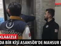 BAFRA’DA BİR KİŞİ ASANSÖR’DE MAHSUR KALDI