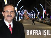 BAFRA IŞIL IŞIL!..'