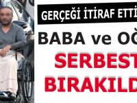Baba ve oglu serbest bırakıldı