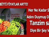 Tanzim Bitti Fiyat Arttı!
