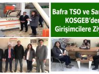 Bafra TSO ve Samsun KOSGEB’den Girişimcilere Ziyaret
