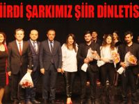 BİR ŞİİRDİ ŞARKIMIZ ŞİİR DİNLETİSİ