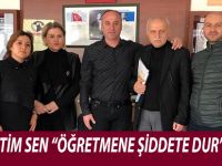 TÜRK EĞİTİM SEN “ÖĞRETMENE ŞİDDETE DUR” DİYOR…