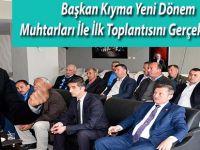 Başkan Kıyma Yeni Dönem Muhtarları İle İlk Toplantısını Gerçekleştirdi