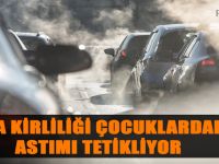 HAVA KİRLİLİĞİ ÇOCUKLARDAKİ ASTIMI TETİKLİYOR