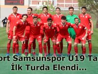 U19 Takımımız Birinci Turda Elendi