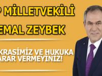 CHP SAMSUN MİLLETVEKİLİ KEMAL ZEYBEK; "BASIN BÜLTENİ DEMOKRASİMİZ VE HUKUKA  ZARAR VERMEYİNİZ"