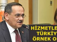 HİZMETLERİMİZ TÜRKİYE’YE ÖRNEK OLACAK