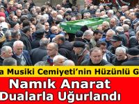 Namık Anarat Son Yolculuğuna Uğurlandı