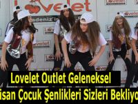 Lovelet Outlet Geleneksel 23 Nisan Çocuk Şenlikleri Sizleri Bekliyor