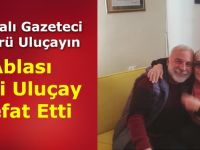 Şükrü Uluçayın Ablası Vefat Etti